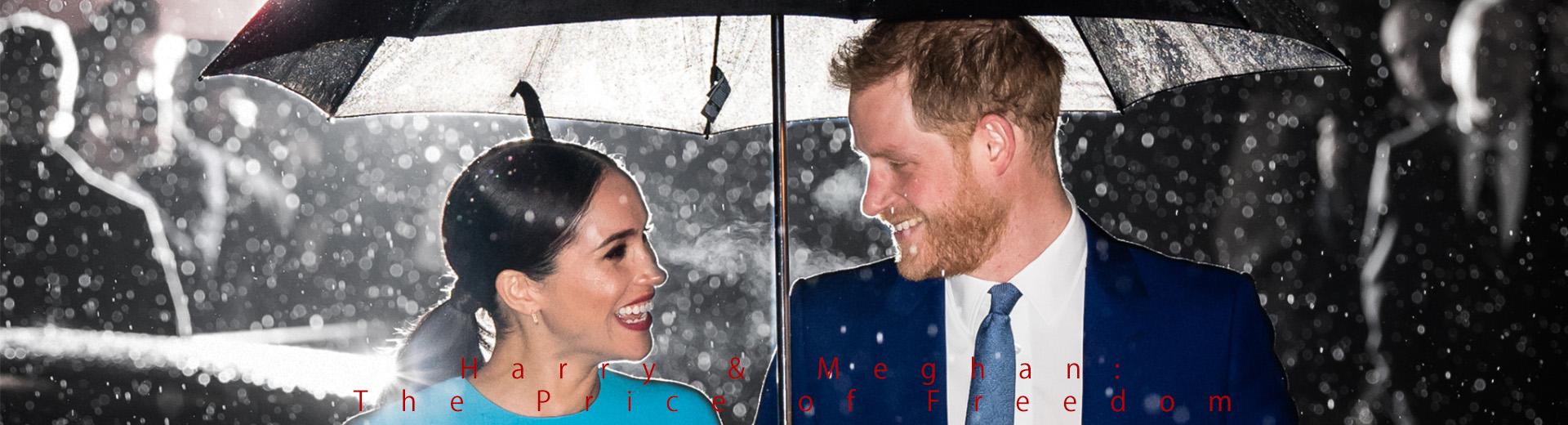 Harry & Meghan: The Price of Freedom