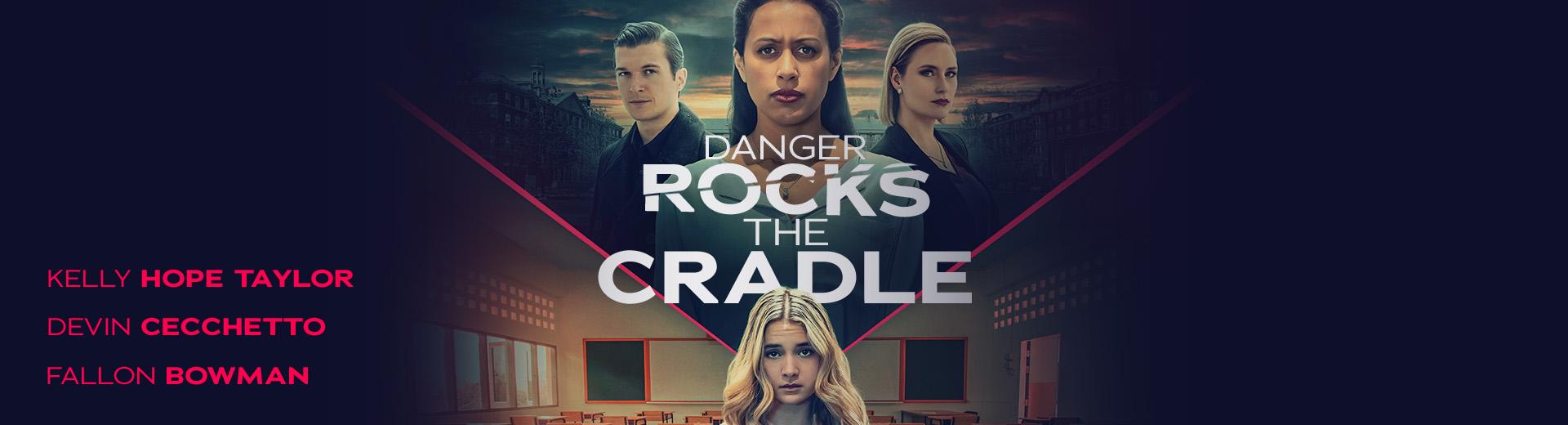 Danger Rocks the Cradle