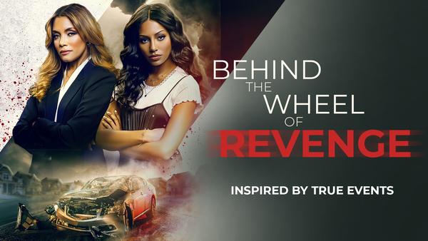 Behind The Wheel Of Revenge