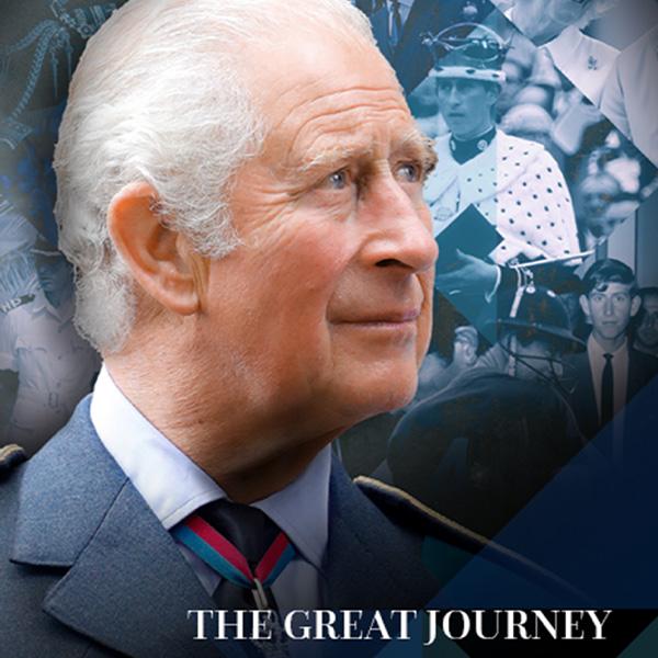 King Charles III: The Great Journey