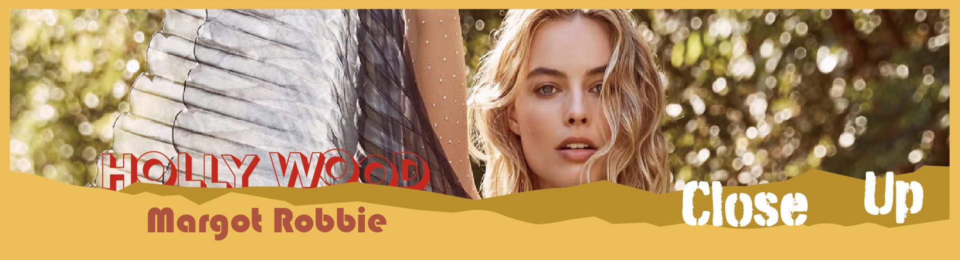 CLOSE UP-Margot Robbie